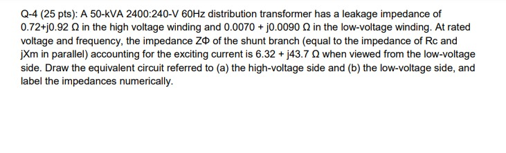 Solved Q 4 25 Pts A 50 kVA 2400 240 V 60Hz Distribution Chegg