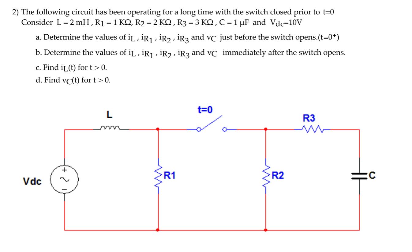 Solved The following circuit has been operating for a long | Chegg.com