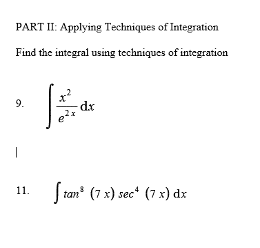 Solved PART II: Applying Techniques Of Integration Find The | Chegg.com