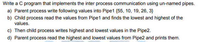 Solved Write a C program that implements the inter process | Chegg.com