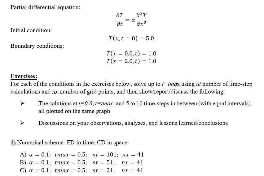 Solved Partial differential equation: Initial condition: | Chegg.com