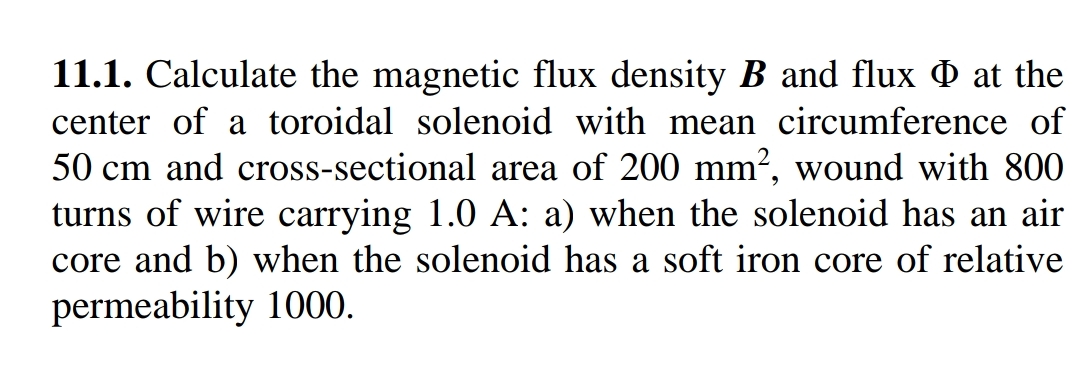 Solved 11.1. ﻿Calculate the magnetic flux density B ﻿and | Chegg.com