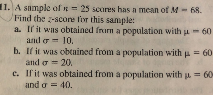 Solved 11 A Sample Of N 25 Scores Has A Mean Of M 68 F Chegg Com