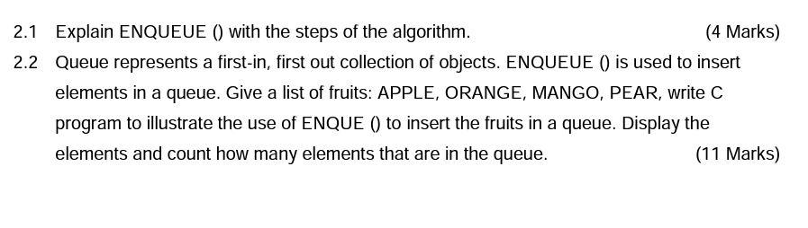 Solved 2.1 Explain ENQUEUE () with the steps of the | Chegg.com