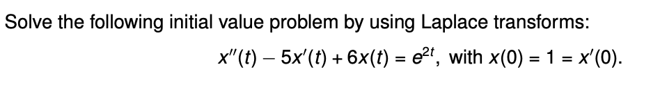 Solved Solve the following initial value problem by using | Chegg.com