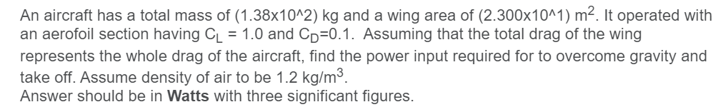 Solved An aircraft has a total mass of (1.38x10^2) kg and a | Chegg.com