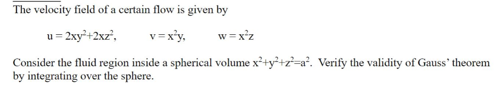 Solved The velocity field of a certain flow is given by | Chegg.com
