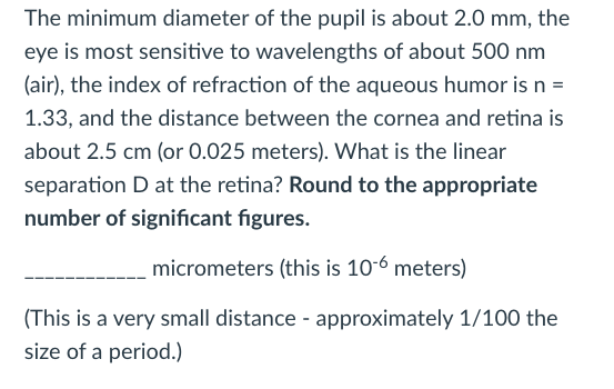 Solved The minimum diameter of the pupil is about 2.0 mm, | Chegg.com