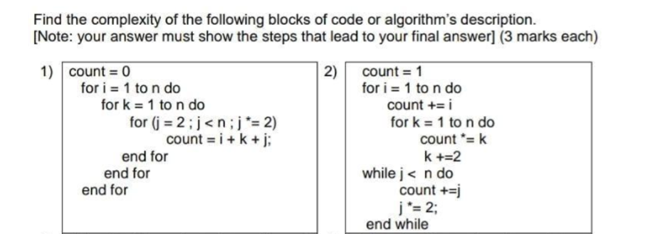 Solved Find the complexity of the following blocks of code | Chegg.com