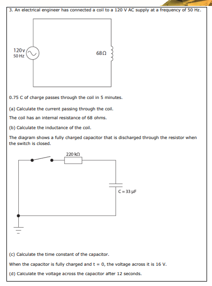 Solved 3. An Electrical Engineer Has Connected A Coil To A 