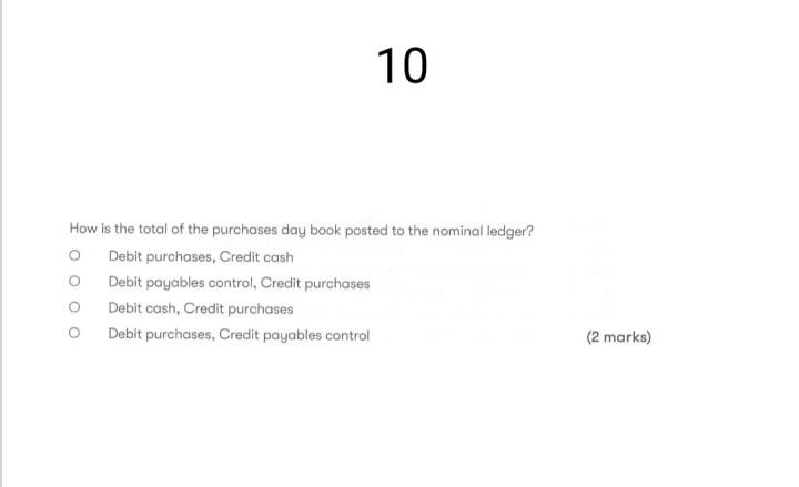 Solved 10 How is the total of the purchases day book posted | Chegg.com