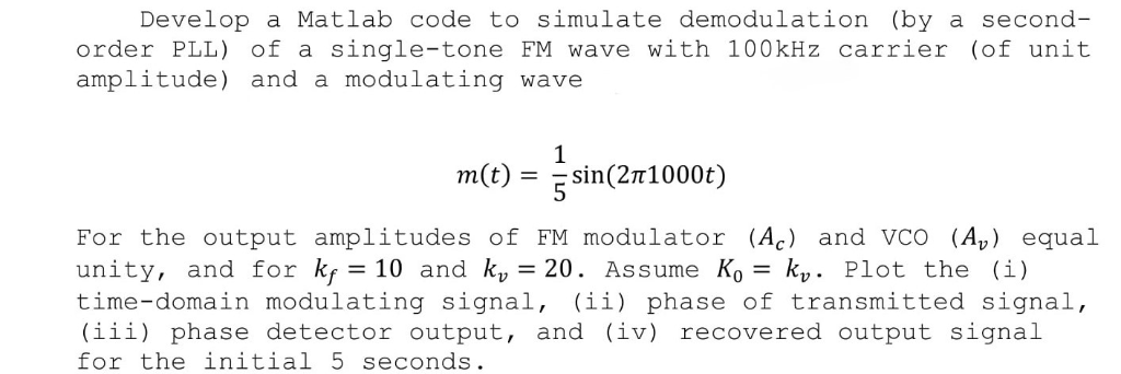 Develop A Matlab Code To Simulate Demodulation (by A 