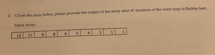 Solved Given the array below, please provide the output of | Chegg.com