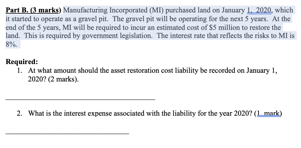 Solved Part B. (3 Marks) Manufacturing Incorporated (MI) | Chegg.com