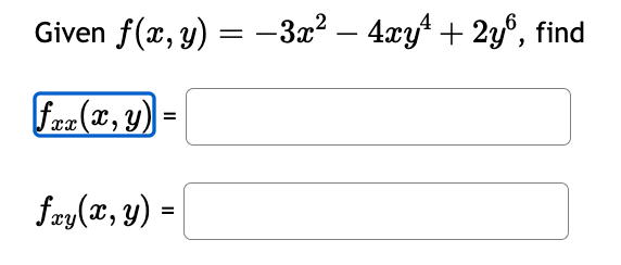 Given \( f(x, y)=-3 x^{2}-4 x y^{4}+2 y^{6}, \mathrm{f} \) \[ f_{x y}(x, y)= \]