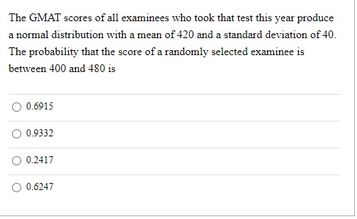 Solved The GMAT Scores Of All Examinees Who Took That Test | Chegg.com