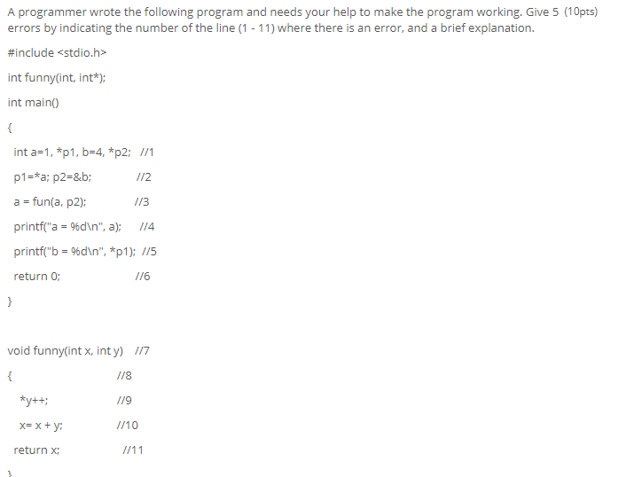Solved A programmer wrote the following program and needs | Chegg.com