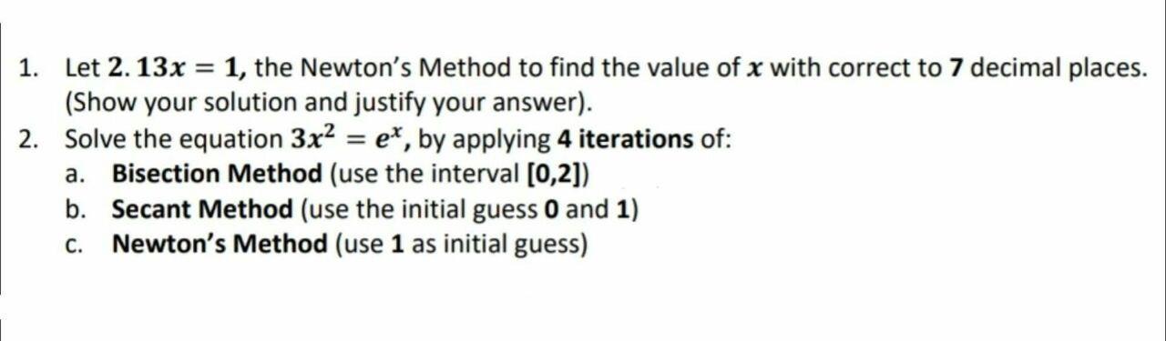 Solved 1 Let 2 13x 1 The Newtons Method To Find The