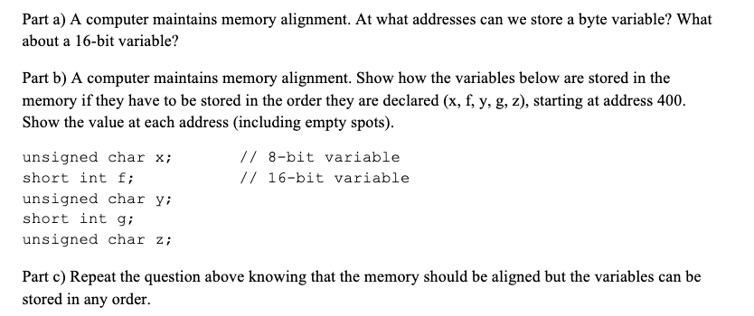 Part a) A computer maintains memory alignment. At | Chegg.com