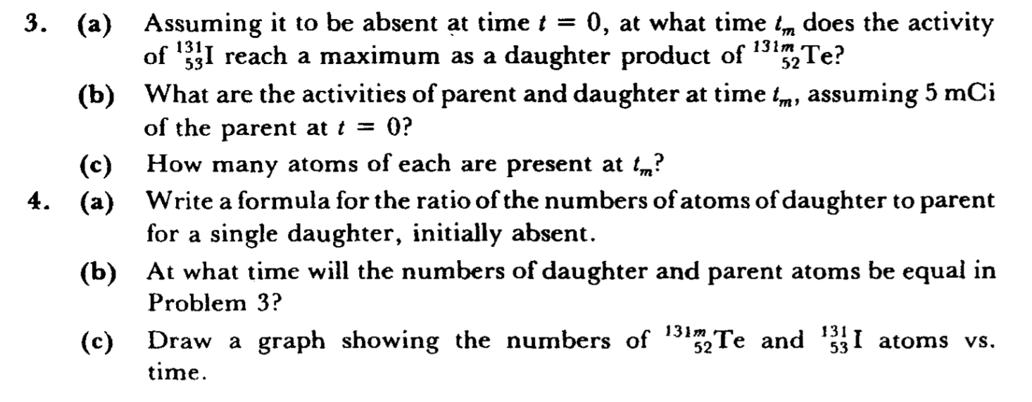 Solved Answers 3A) 95.4H 3B)Both 2.04 X 10^7 Bq 3C)3.18 X | Chegg.com