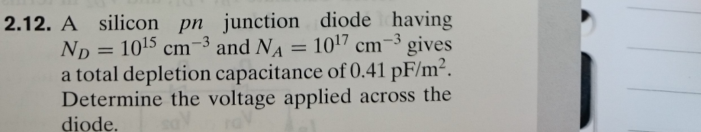 Solved 2.12. A silicon pn junction diode having NO = 1015 cm | Chegg.com