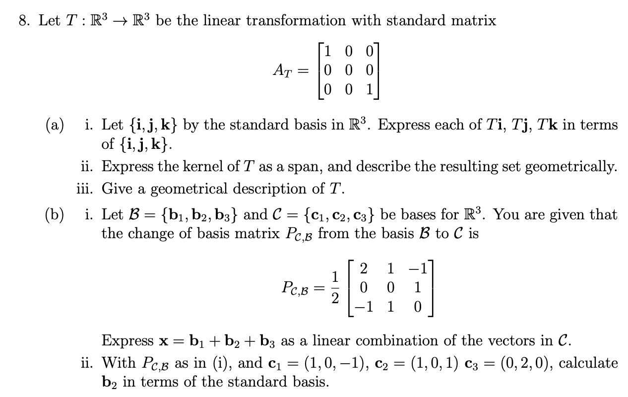 Solved 8. Let T:R3 + R3 be the linear transformation with | Chegg.com