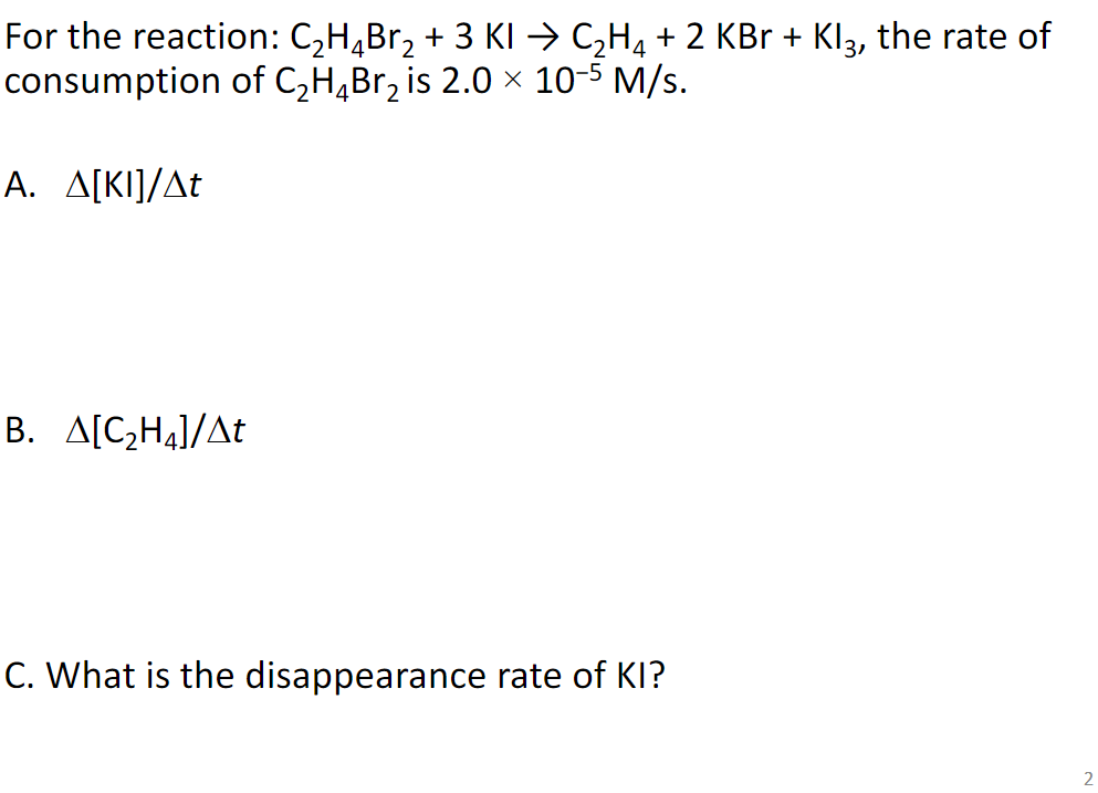 Solved For the reaction C2H4Br2 3 KI C2H4 2 KBr Chegg