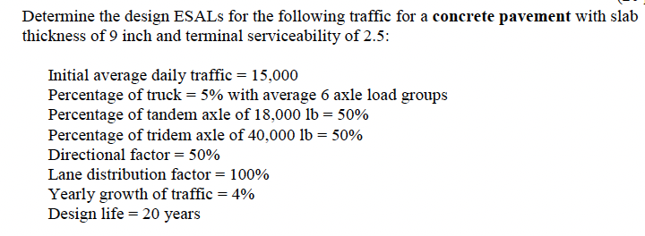 Solved Determine the design ESALs for the following traffic | Chegg.com