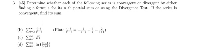 Solved 3. [45 Determine whether each of the following series | Chegg.com