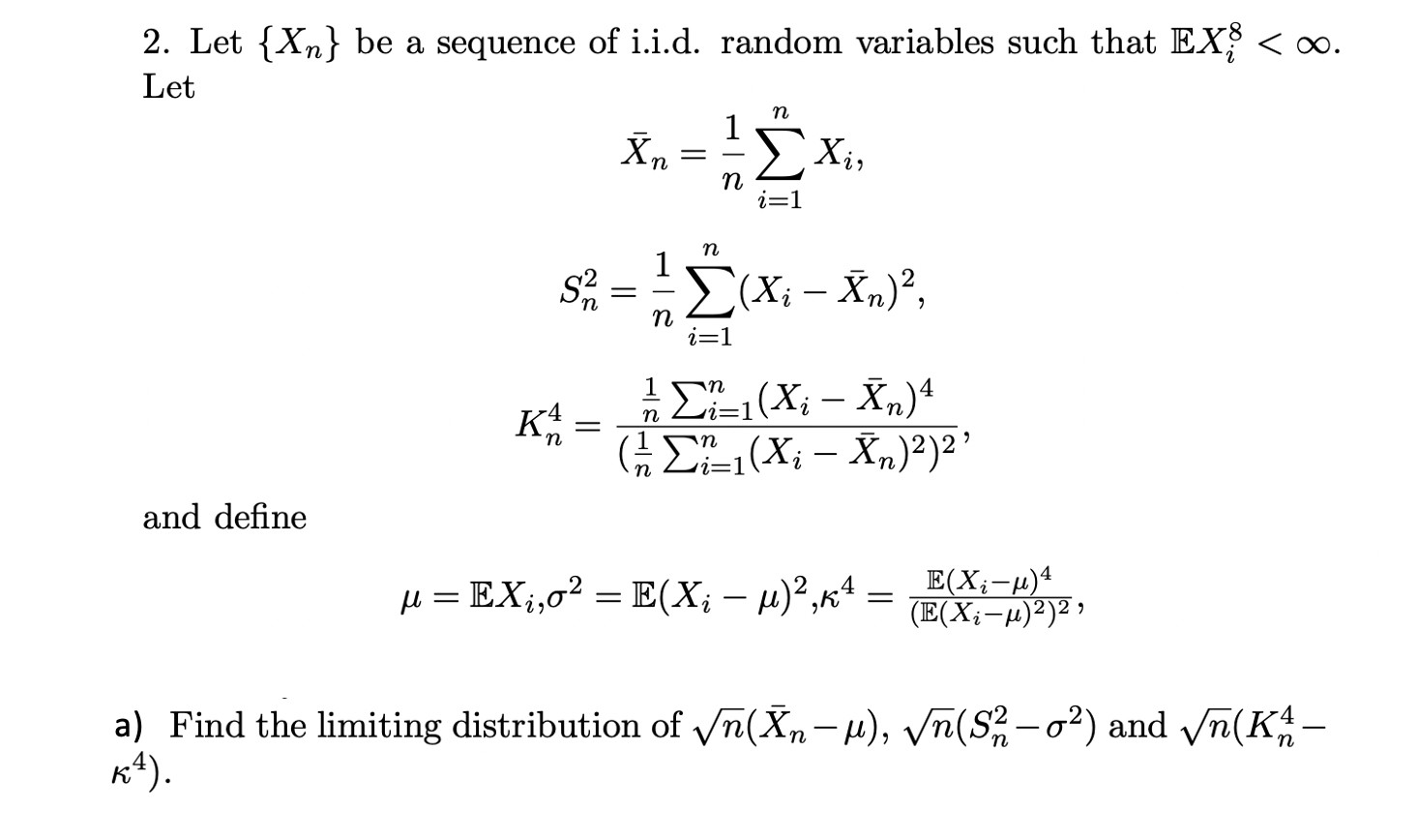 2. Let {Xn} be a sequence of i.i.d. random variables | Chegg.com