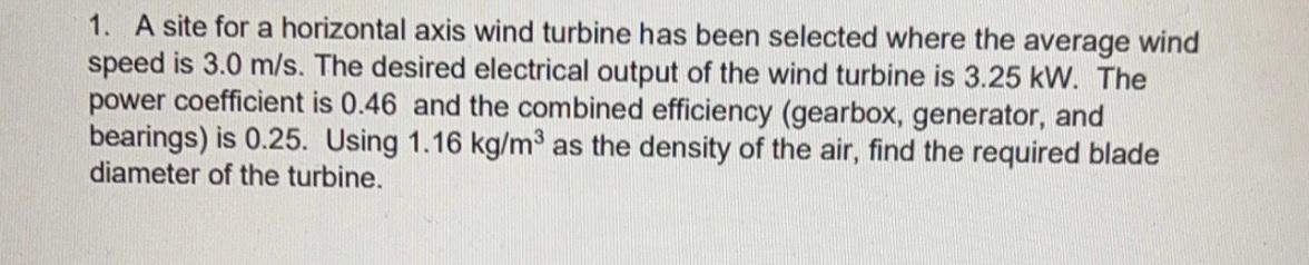 Solved 1. A site for a horizontal axis wind turbine has been | Chegg.com