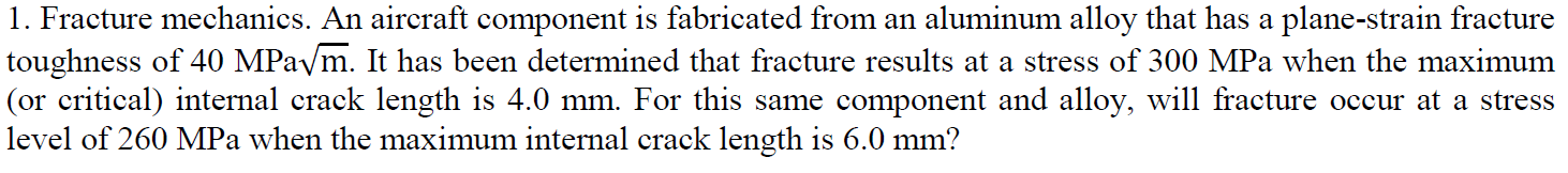 Solved Fracture mechanics. An aircraft component is | Chegg.com