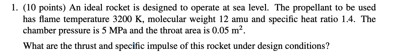 (10 points) An ideal rocket is designed to operate at | Chegg.com