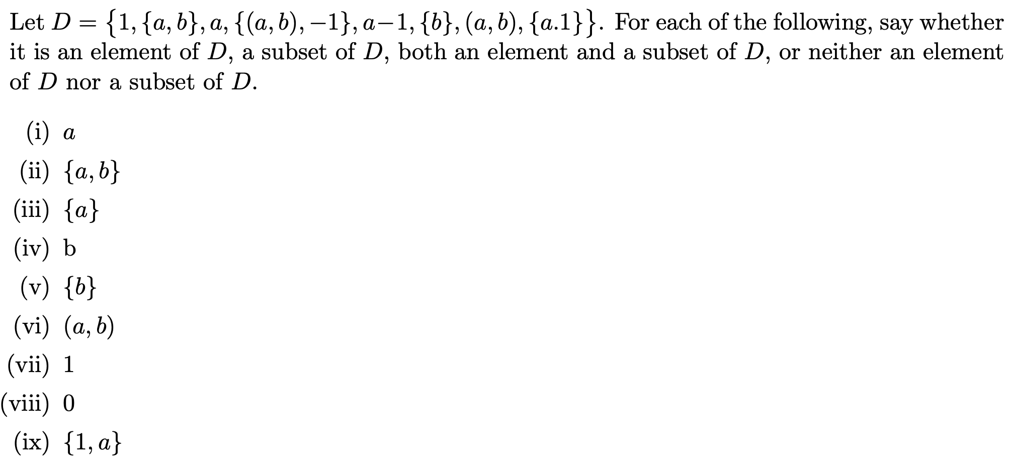 Solved Let D={1,{a,b},a,{(a,b),−1},a−1,{b},(a,b),{a.1}}. For | Chegg.com