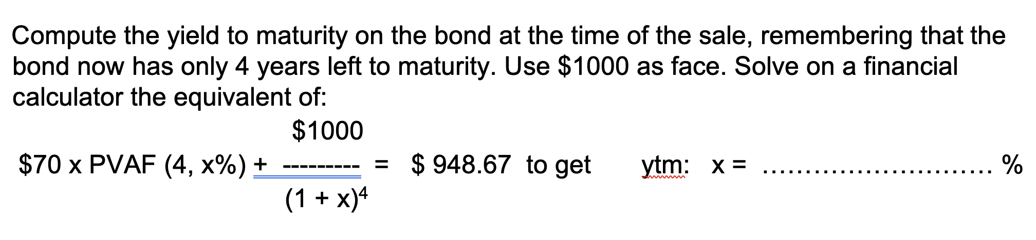 Solved Compute the yield to maturity on the bond at the time | Chegg.com