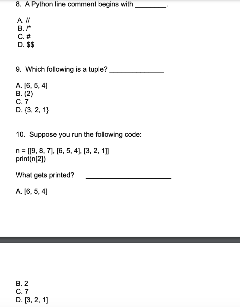 Solved 8. A Python line comment begins with A. // B. /* C. # | Chegg.com