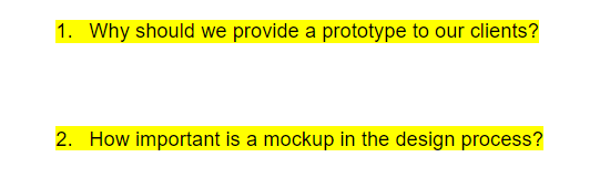 Solved 1. Why should we provide a prototype to our clients? | Chegg.com