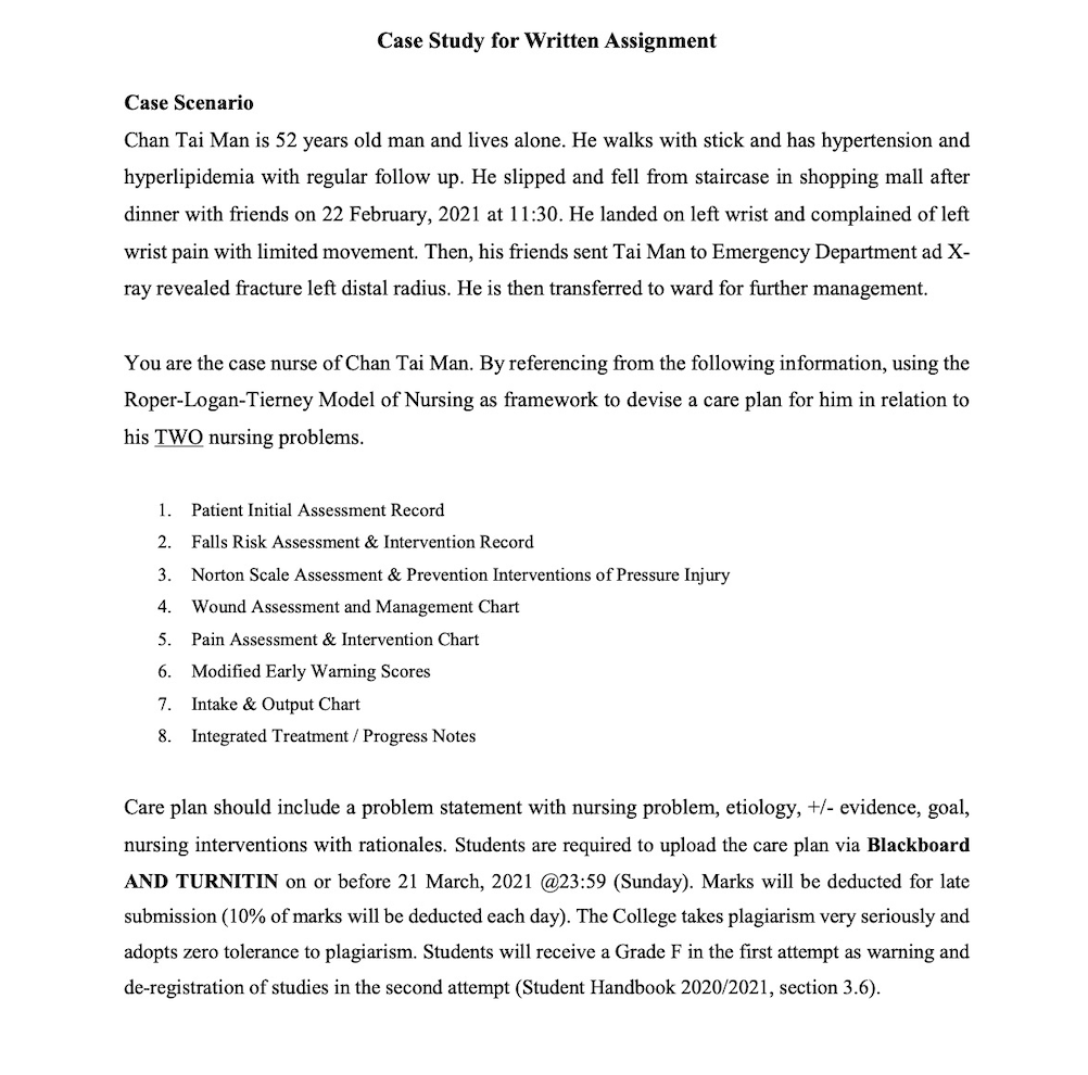 Case Study for Written Assignment Case Scenario Chan Tai Man is 52 years old man and lives alone. He walks with stick and has