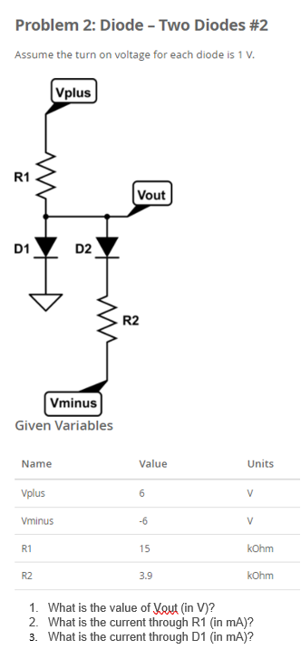 Solved Problem 2: Diode - Two Diodes #2 Assume the turn on | Chegg.com