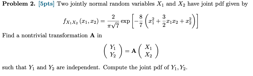 Problem 2. [5pts] Two Jointly Normal Random Variables 