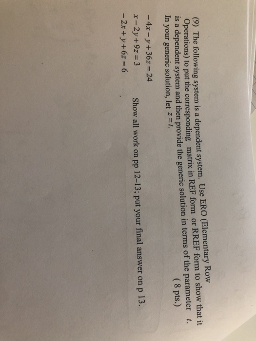 Solved (9) The following system is a dependent system. Use | Chegg.com