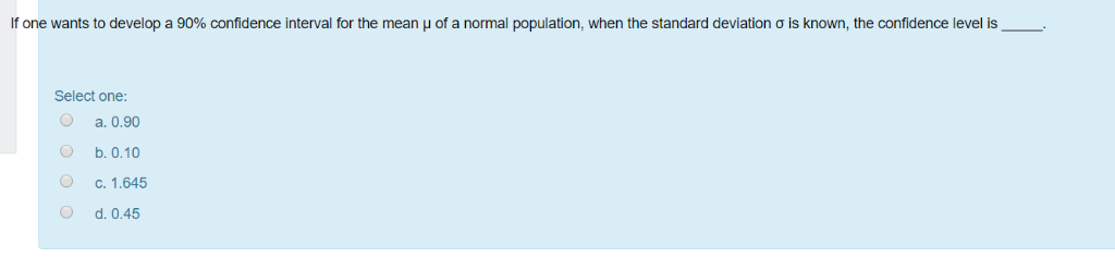 Solved If one wants to develop a 90% confidence interval for | Chegg.com