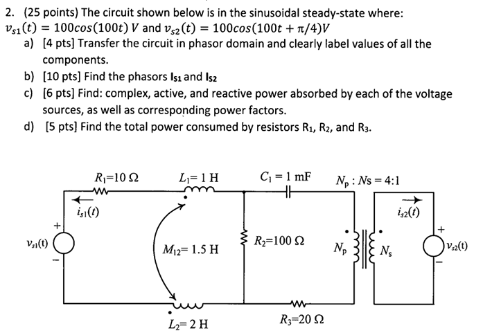 Solved 2. (25 points) The circuit shown below is in the | Chegg.com