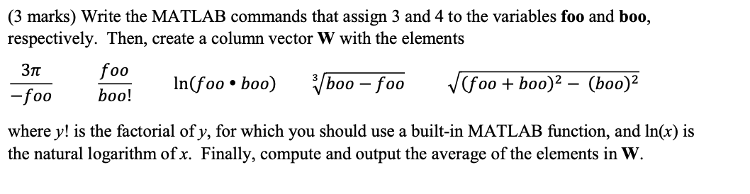 Solved ( 3 marks) Write the MATLAB commands that assign 3 | Chegg.com