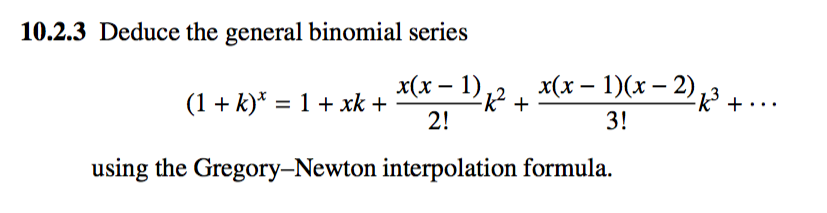 Solved 10.2.3 Deduce The General Binomial Series X(x-1),2 | Chegg.com