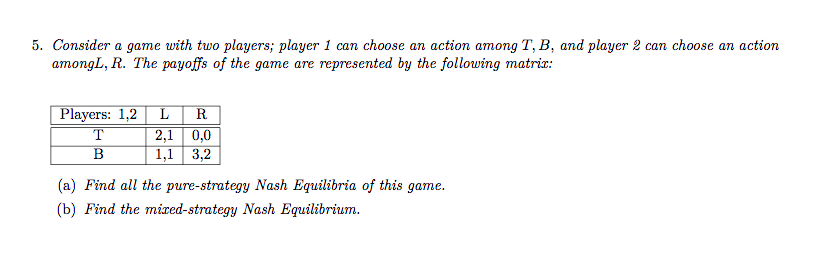 Solved 5. Consider a game with two players; player 1 can | Chegg.com