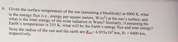 Solved Given the surface temperature of the sun (assuming a | Chegg.com