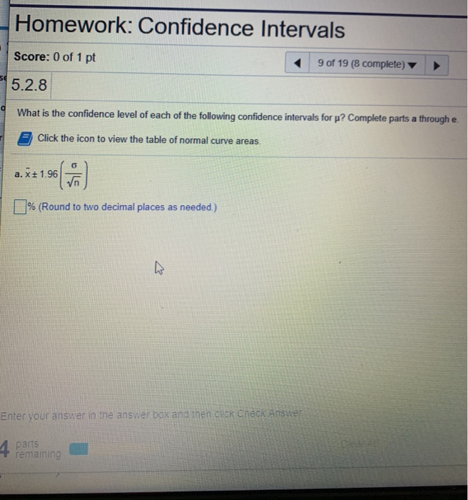 Homework Line Confidence Solved Homework: Confidence Intervals Score: 0 of 1 pt 5.2.8 | Chegg.com