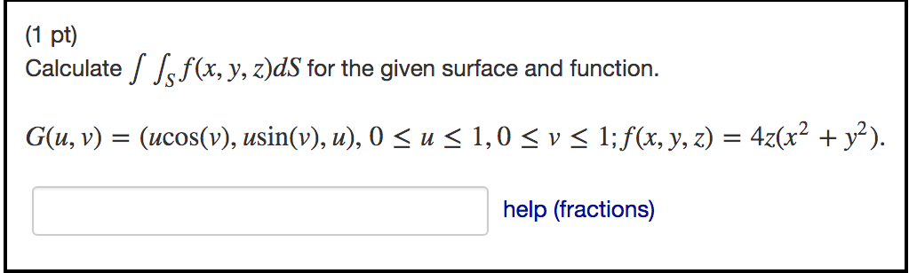 Solved Calculate Sf X Y Z Ds For The Given Surface And Chegg Com