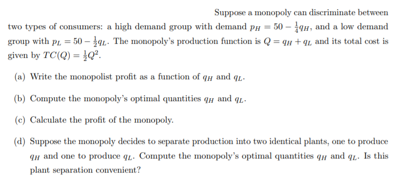 Solved Suppose a monopoly can discriminate between two types | Chegg.com